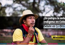 ¿En peligro la autonomía indígena en Colombia? Análisis en La Otra Vuelta