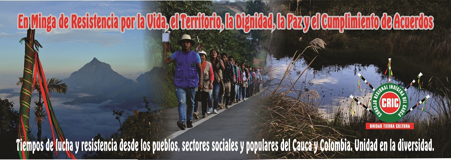 En Minga de resistencia: Desde el Cauca le Apostamos a la Defensa de la Madre Tierra y la Autonomía como Pueblos