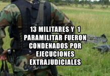 13 MILITARES Y UN PARAMILITAR FUERON CONDENADOS POR EJECUCIONES EXTRAJUDICIALES