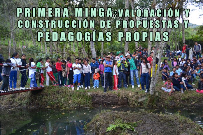 PRIMERA MINGA PARA LA VALORACIÓN Y CONSTRUCCIÓN DE PROPUESTAS Y PEDAGOGÍAS PROPIAS