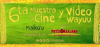 6ta Muestra de Cine y Video Wayuu - Lanzamiento y Convocatoria