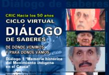 Dialogo de saberes desde lo virtual Caminando la Palabra, hacia los 50 años del Consejo Regional indígena del Cauca CRIC