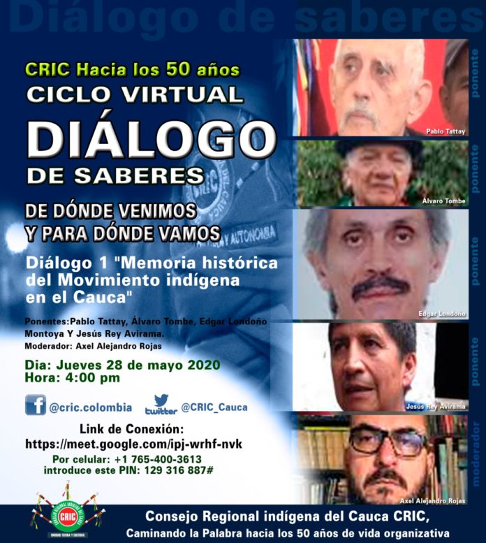 Dialogo de saberes desde lo virtual Caminando la Palabra, hacia los 50 años del Consejo Regional indígena del Cauca CRIC