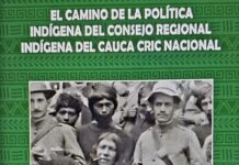 El camino de la política indígena del Consejo Regional Indígena del Cauca CRIC